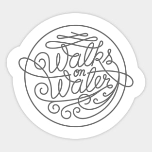 Walks on Water in script Sticker